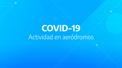 COVID-19 Actividad en aeródromos